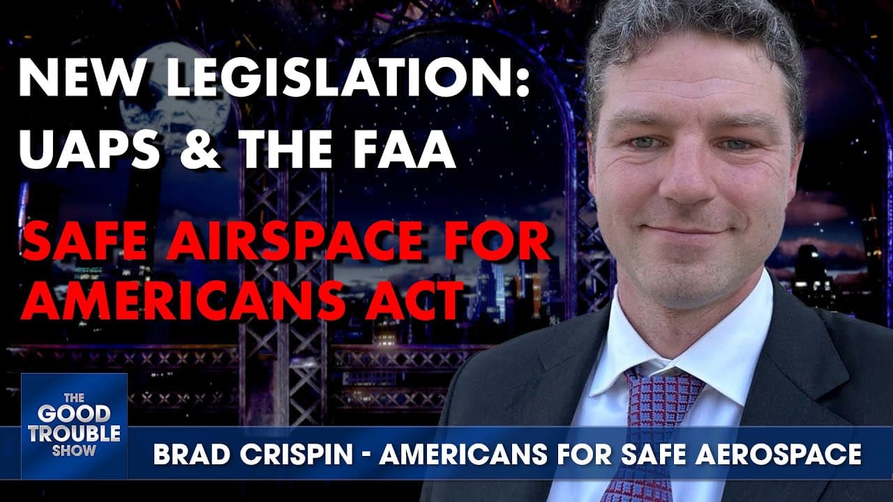 New UFO Legislation & The FAA: The Safe Airspace for Americans Act